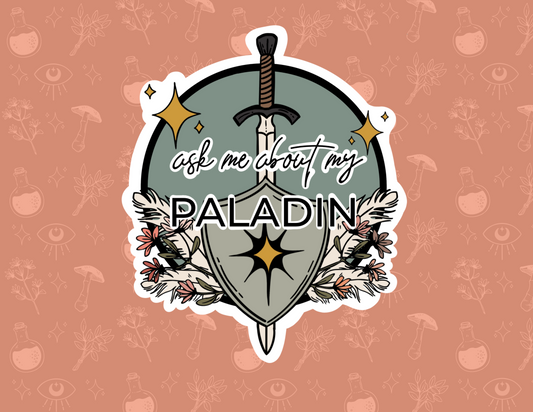 ask me about my paladin // class sticker