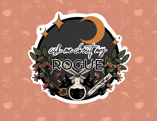 ask me about my rogue // class sticker