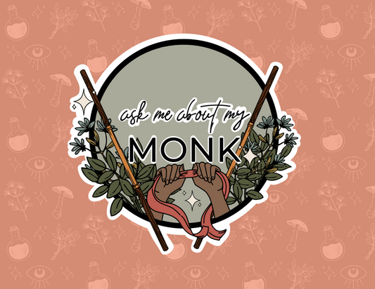ask me about my monk // class sticker